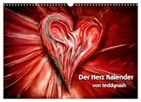 CALVENDO / teddynash |  Der Herz Kalender (Wandkalender 2026 DIN A3 quer), CALVENDO Monatskalender | Sonstiges |  Sack Fachmedien