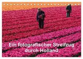 CALVENDO / Schröder, |  Ein fotografischer Streifzug durch Holland (Tischkalender 2026 DIN A5 quer), CALVENDO Monatskalender | Sonstiges |  Sack Fachmedien