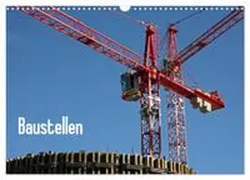 Berg / CALVENDO |  Baustellen (Wandkalender 2026 DIN A3 quer), CALVENDO Monatskalender | Sonstiges |  Sack Fachmedien