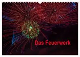 CALVENDO / Gödecke |  Das Feuerwerk (Wandkalender 2026 DIN A3 quer), CALVENDO Monatskalender | Sonstiges |  Sack Fachmedien