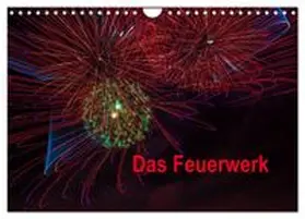 CALVENDO / Gödecke |  Das Feuerwerk (Wandkalender 2026 DIN A4 quer), CALVENDO Monatskalender | Sonstiges |  Sack Fachmedien