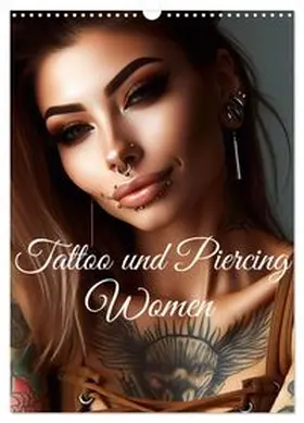 CALVENDO / Reichelt |  Tattoo und Piercing Women (Wandkalender 2026 DIN A3 hoch), CALVENDO Monatskalender | Sonstiges |  Sack Fachmedien
