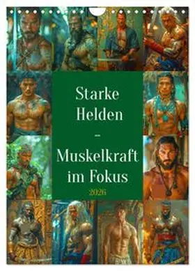 CALVENDO / Kowalski |  Starke Helden - Muskelkraft im Fokus (Wandkalender 2026 DIN A4 hoch), CALVENDO Monatskalender | Sonstiges |  Sack Fachmedien