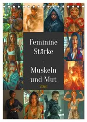 CALVENDO / Kowalski |  Feminine Stärke - Muskeln und Mut (Tischkalender 2026 DIN A5 hoch), CALVENDO Monatskalender | Sonstiges |  Sack Fachmedien