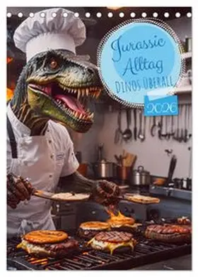 CALVENDO / pixs:sell |  Jurassic Alltag - Dinos überall (Tischkalender 2026 DIN A5 hoch), CALVENDO Monatskalender | Sonstiges |  Sack Fachmedien