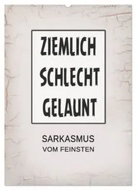 CALVENDO / B-B Müller |  Ziemlich schlecht gelaunt (Wandkalender 2026 DIN A2 hoch), CALVENDO Monatskalender | Sonstiges |  Sack Fachmedien