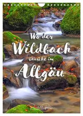 Ratzer / CALVENDO |  Wo der Wildbach rauscht im Allgäu (Wandkalender 2026 DIN A4 hoch), CALVENDO Monatskalender | Sonstiges |  Sack Fachmedien