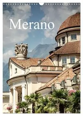 Haas Photography / CALVENDO |  Merano (Wandkalender 2026 DIN A3 hoch), CALVENDO Monatskalender | Sonstiges |  Sack Fachmedien