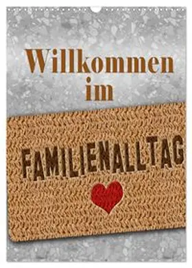 CALVENDO / B-B Müller |  Willkommen im Familienalltag (Wandkalender 2026 DIN A3 hoch), CALVENDO Monatskalender | Sonstiges |  Sack Fachmedien