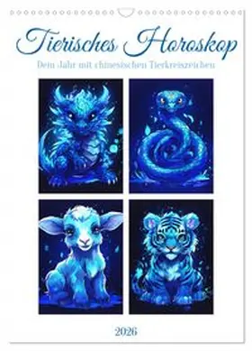 CALVENDO / Stachanczyk |  Tierisches Horoskop (Wandkalender 2026 DIN A3 hoch), CALVENDO Monatskalender | Sonstiges |  Sack Fachmedien