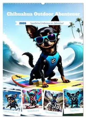 CALVENDO / Stachanczyk |  Chihuahua Outdoor Abenteuer (Wandkalender 2026 DIN A2 hoch), CALVENDO Monatskalender | Sonstiges |  Sack Fachmedien