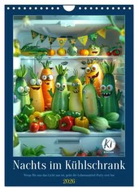CALVENDO / Waurick |  Nachts im Kühlschrank (Wandkalender 2026 DIN A4 hoch), CALVENDO Monatskalender | Sonstiges |  Sack Fachmedien