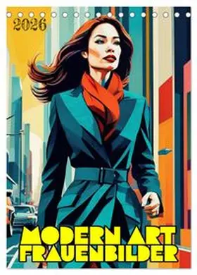 CALVENDO / Braun |  Modern Art Frauenbilder (Tischkalender 2026 DIN A5 hoch), CALVENDO Monatskalender | Sonstiges |  Sack Fachmedien