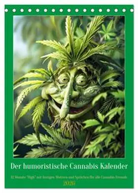 CALVENDO / Rübsamen - www.crazyartpics.com |  Der humoristische Cannabis Kalender (Tischkalender 2026 DIN A5 hoch), CALVENDO Monatskalender | Sonstiges |  Sack Fachmedien