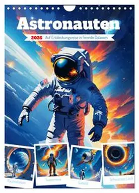 CALVENDO / Lehmann |  Astronauten. Auf Entdeckungsreise in fremde Galaxien (Wandkalender 2026 DIN A4 hoch), CALVENDO Monatskalender | Sonstiges |  Sack Fachmedien