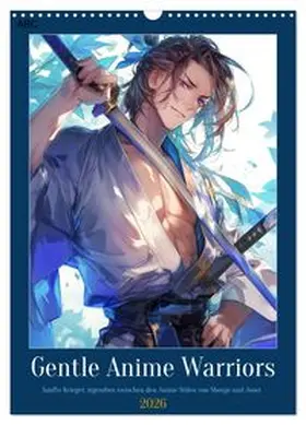 CALVENDO / Waurick |  Gentle Anime Warriors (Wandkalender 2026 DIN A3 hoch), CALVENDO Monatskalender | Sonstiges |  Sack Fachmedien