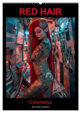 CALVENDO / Meinert |  RED HAIR - Cyberladys (Wandkalender 2026 DIN A2 hoch), CALVENDO Monatskalender | Sonstiges |  Sack Fachmedien