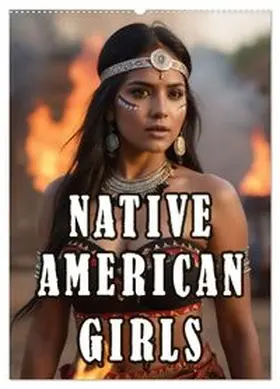 CALVENDO / ShirtScene |  Native American Girls (Wandkalender 2026 DIN A2 hoch), CALVENDO Monatskalender | Sonstiges |  Sack Fachmedien