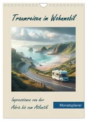 CALVENDO / Reinecke |  Traumreisen im Wohnmobil (Wandkalender 2026 DIN A4 hoch), CALVENDO Monatskalender | Sonstiges |  Sack Fachmedien