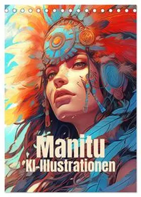 CALVENDO / Brunner-Klaus |  Manitu - KI-Illustrationen (Tischkalender 2026 DIN A5 hoch), CALVENDO Monatskalender | Sonstiges |  Sack Fachmedien