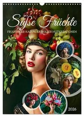 CALVENDO / Frost |  Süße Früchte - Fruchtiger Kalender voller Hutkreationen (Wandkalender 2026 DIN A3 hoch), CALVENDO Monatskalender | Sonstiges |  Sack Fachmedien