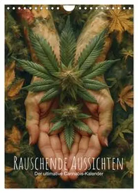 artefacti / CALVENDO |  Rauschende Aussichten - Der ultimative Cannabis-Kalender (Wandkalender 2026 DIN A4 hoch), CALVENDO Monatskalender | Sonstiges |  Sack Fachmedien