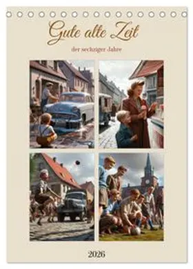 CALVENDO / Reinecke |  Gute alte Zeit der sechziger Jahre (Tischkalender 2026 DIN A5 hoch), CALVENDO Monatskalender | Sonstiges |  Sack Fachmedien