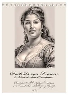 CALVENDO / Braun |  Porträts von Frauen in historischen Kostümen (Tischkalender 2026 DIN A5 hoch), CALVENDO Monatskalender | Sonstiges |  Sack Fachmedien