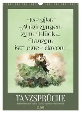 CALVENDO / Löwer |  Tanzsprüche (Wandkalender 2026 DIN A3 hoch), CALVENDO Monatskalender | Sonstiges |  Sack Fachmedien