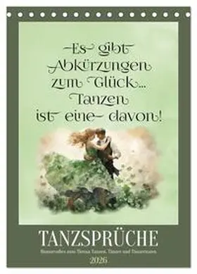 Löwer / CALVENDO |  Tanzsprüche (Tischkalender 2026 DIN A5 hoch), CALVENDO Monatskalender | Sonstiges |  Sack Fachmedien