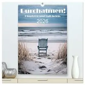 Bee / CALVENDO |  Durchatmen! (hochwertiger Premium Wandkalender 2026 DIN A2 hoch), Kunstdruck in Hochglanz | Sonstiges |  Sack Fachmedien