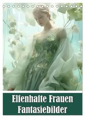 CALVENDO / Brunner-Klaus |  Elfenhafte Frauen Fantasiebilder (Tischkalender 2026 DIN A5 hoch), CALVENDO Monatskalender | Sonstiges |  Sack Fachmedien