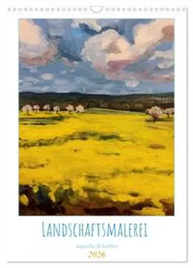 Scheibler / CALVENDO |  Landschaftsmalerei (Wandkalender 2026 DIN A3 hoch), CALVENDO Monatskalender | Sonstiges |  Sack Fachmedien