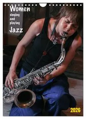Klein / CALVENDO |  Women singing and playing Jazz (Wandkalender 2026 DIN A4 hoch), CALVENDO Monatskalender | Sonstiges |  Sack Fachmedien