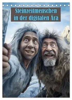 CALVENDO / Brunner-Klaus |  Steinzeitmenschen in der digitalen Ära (Tischkalender 2026 DIN A5 hoch), CALVENDO Monatskalender | Sonstiges |  Sack Fachmedien