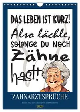 CALVENDO / Löwer |  Zahnarztsprüche (Wandkalender 2026 DIN A4 hoch), CALVENDO Monatskalender | Sonstiges |  Sack Fachmedien