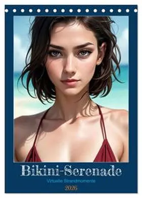 CALVENDO / Melipo-Art |  Bikini-Serenade (Tischkalender 2026 DIN A5 hoch), CALVENDO Monatskalender | Sonstiges |  Sack Fachmedien