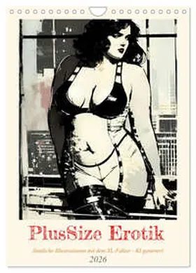CALVENDO / Illgen |  PlusSize Erotik (Wandkalender 2026 DIN A4 hoch), CALVENDO Monatskalender | Sonstiges |  Sack Fachmedien