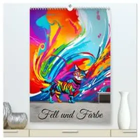 CALVENDO / Vogler |  Fell und Farbe (hochwertiger Premium Wandkalender 2026 DIN A2 hoch), Kunstdruck in Hochglanz | Sonstiges |  Sack Fachmedien