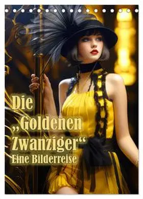 CALVENDO / Brunner-Klaus |  Die Goldenen Zwanziger - Eine Bilderreise (Tischkalender 2026 DIN A5 hoch), CALVENDO Monatskalender | Sonstiges |  Sack Fachmedien