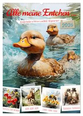 CALVENDO / Illgen |  Alle meine Entchen (Wandkalender 2026 DIN A2 hoch), CALVENDO Monatskalender | Sonstiges |  Sack Fachmedien
