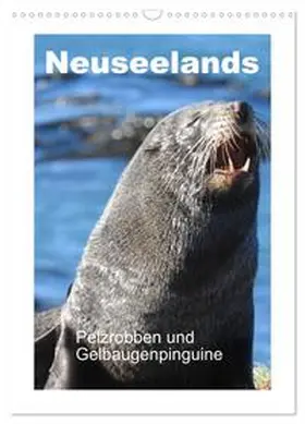 CALVENDO / Voigt-Papke |  Neuseelands Pelzrobben und Gelbaugenpinguine (Wandkalender 2026 DIN A3 hoch), CALVENDO Monatskalender | Sonstiges |  Sack Fachmedien
