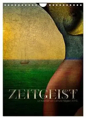 Nägele F.R.P.S. / CALVENDO |  Zeitgeist (Wandkalender 2026 DIN A4 hoch), CALVENDO Monatskalender | Sonstiges |  Sack Fachmedien