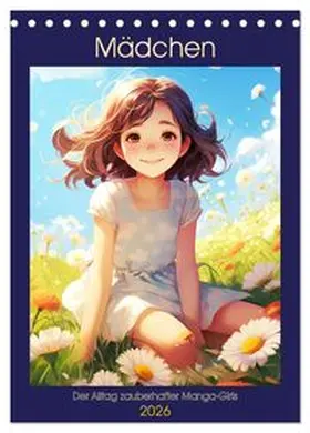 CALVENDO / Hurley |  Mädchen. Der Alltag zauberhafter Manga-Girls (Tischkalender 2026 DIN A5 hoch), CALVENDO Monatskalender | Sonstiges |  Sack Fachmedien