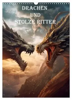 CALVENDO / Brunner-Klaus |  Drachen und stolze Ritter (Wandkalender 2026 DIN A3 hoch), CALVENDO Monatskalender | Sonstiges |  Sack Fachmedien