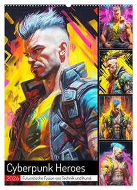 Hurley / CALVENDO |  Cyberpunk Heroes. Futuristische Fusion von Technik und Kunst (Wandkalender 2026 DIN A2 hoch), CALVENDO Monatskalender | Sonstiges |  Sack Fachmedien