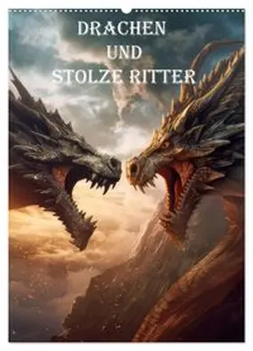CALVENDO / Brunner-Klaus |  Drachen und stolze Ritter (Wandkalender 2026 DIN A2 hoch), CALVENDO Monatskalender | Sonstiges |  Sack Fachmedien