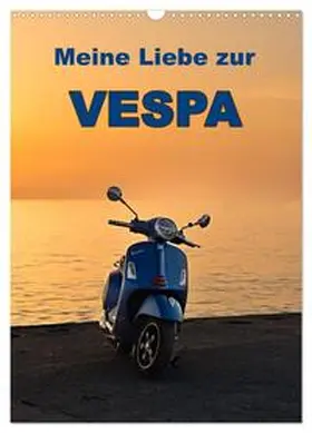 insideportugal / CALVENDO |  Die Liebe zur Vespa (Wandkalender 2026 DIN A3 hoch), CALVENDO Monatskalender | Sonstiges |  Sack Fachmedien