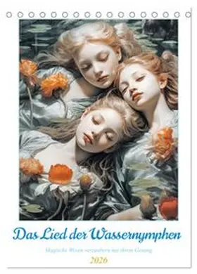 CALVENDO / Gierok-Latniak |  Das Lied der Wassernymphen (Tischkalender 2026 DIN A5 hoch), CALVENDO Monatskalender | Sonstiges |  Sack Fachmedien