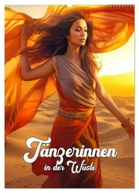 CALVENDO / Brunner-Klaus |  Tänzerinnen in der Wüste (Wandkalender 2026 DIN A2 hoch), CALVENDO Monatskalender | Sonstiges |  Sack Fachmedien